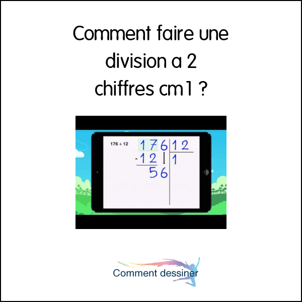 Comment faire une division à 2 chiffres cm1